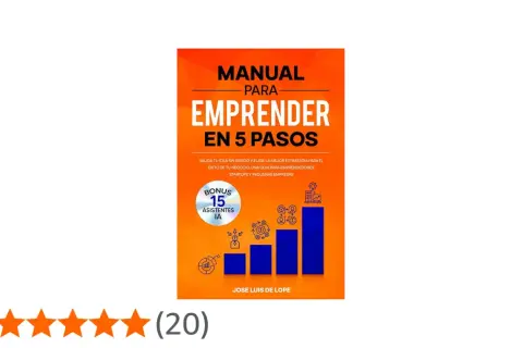 Manual para emprender en 5 pasos, una guía para saber qué hacer después de ADE y lanzar tu negocio con éxito. Incluye bonus de asistentes IA.
