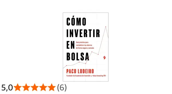 Guía práctica para como invertir en bolsa en España. El libro de Paco Lodeiro enseña a rentabilizar ahorros de forma segura.