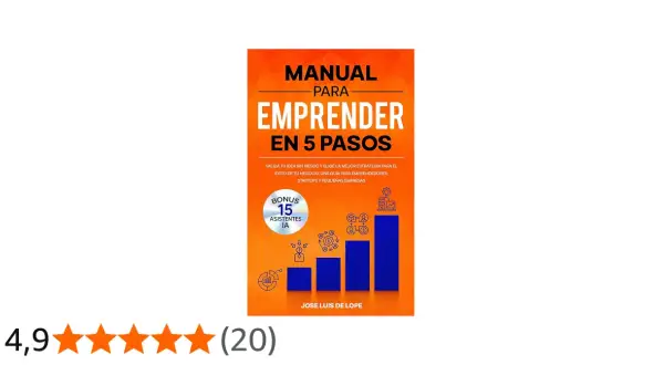 Manual para emprender en 5 pasos, una guía para emprendedores en Valencia. Incluye bonus de 15 asistentes IA.