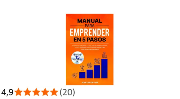 Manual para emprender en 5 pasos, una guía para saber qué hacer después de ADE y lanzar tu negocio con éxito. Incluye bonus de asistentes IA.