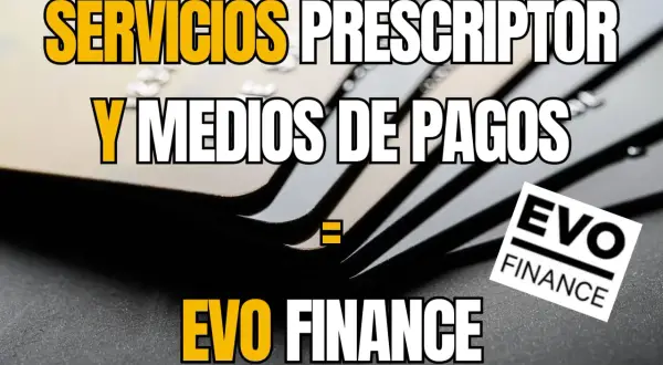 Servicios prescriptor y medios de pago: la solución financiera de EVO FINANCE.