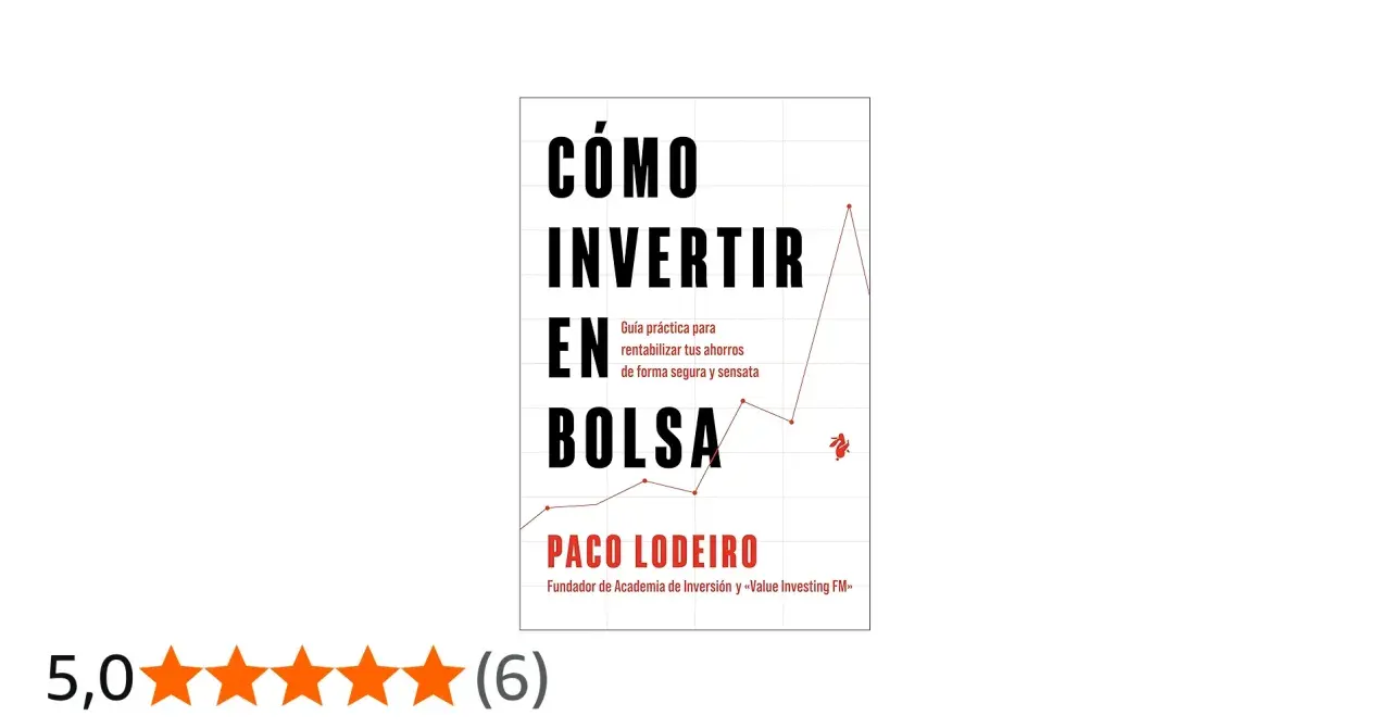Guía práctica para como invertir en bolsa en España. El libro de Paco Lodeiro enseña a rentabilizar ahorros de forma segura.