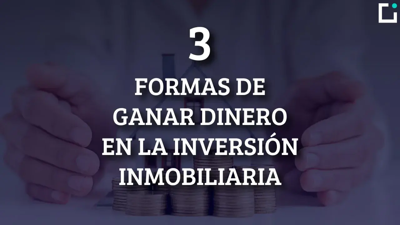 3 formas de ganar dinero invirtiendo en bienes raíces. Manos protegen una casa y pilas de monedas.