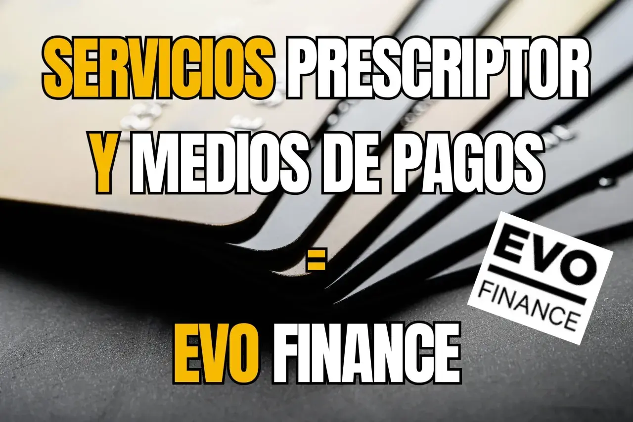 Servicios prescriptor y medios de pago: la solución financiera de EVO FINANCE.